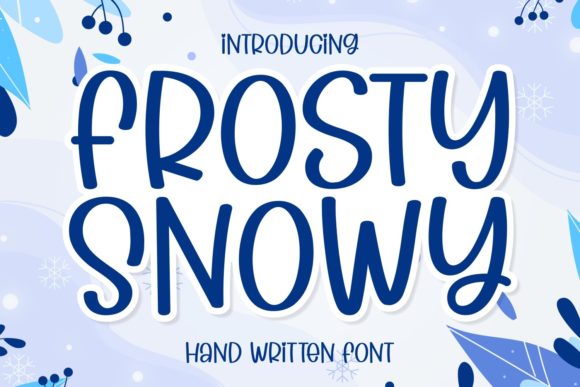 Frosty Snowy: A Handwritten Font That Brings Warmth and Authenticity to Your Educational and Creative Projects